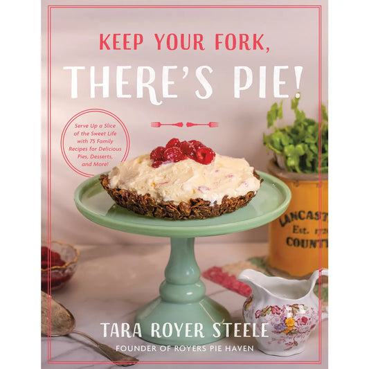 Keep Your Fork, There’s Pie-Hardcover